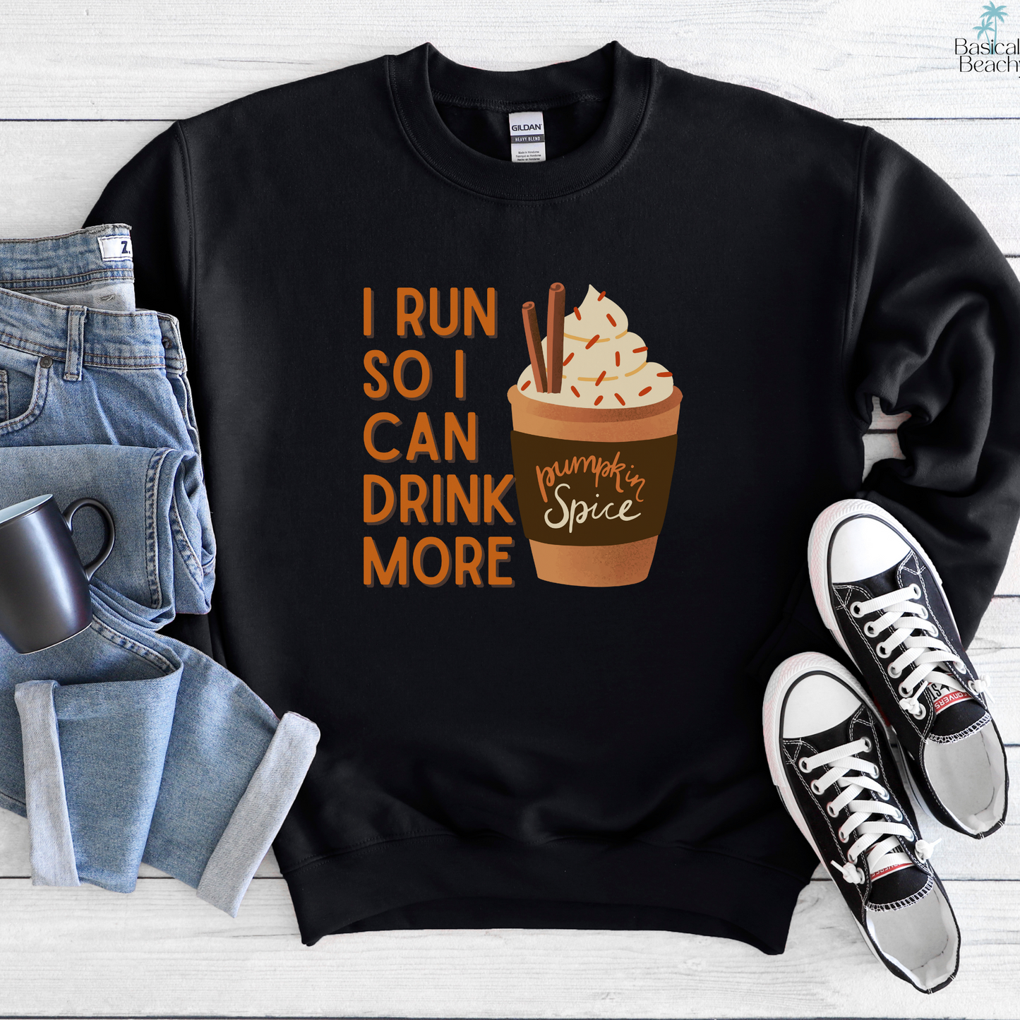 I Run So I Can Drink More Pumpkin Spice Sweatshirt