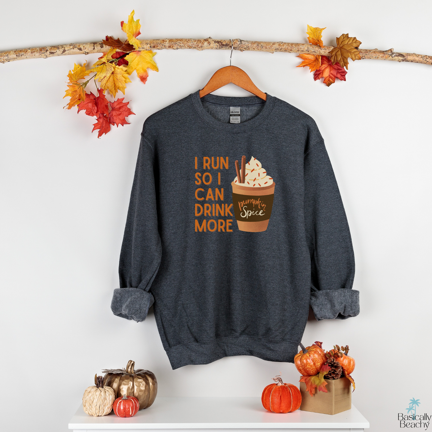 I Run So I Can Drink More Pumpkin Spice Sweatshirt