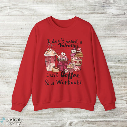 Anti Valentines Funny Coffee Workout Sweatshirt - Basically Beachy