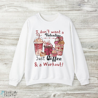 Anti Valentines Funny Coffee Workout Sweatshirt - Basically Beachy