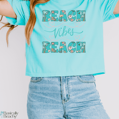 Beach Vibes Tropical Crop Top Shirt, Comfort Colors - Basically Beachy