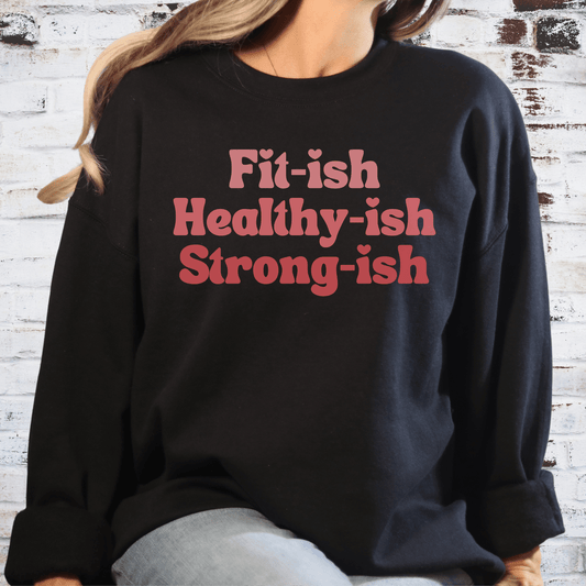 Fit-ish Healthy-ish Strong-ish Exercise Sweatshirt - Basically Beachy