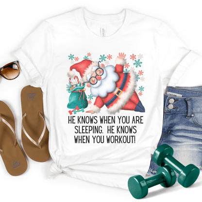 Funny Christmas Santa Knows When You Workout T-shirt - Basically Beachy