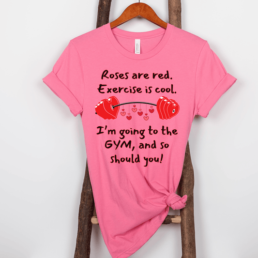 Funny Exercise Gym Valentine T-shirt - Basically Beachy