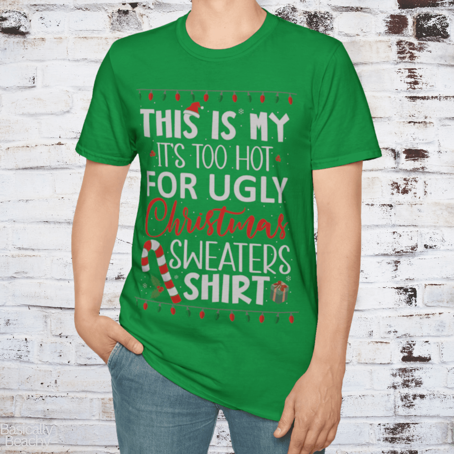 Funny Ugly Christmas Sweater Shirt, Too Hot Christmas T-shirt - Basically Beachy