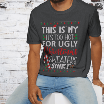 Funny Ugly Christmas Sweater Shirt, Too Hot Christmas T-shirt - Basically Beachy