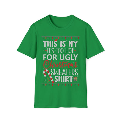 Funny Ugly Christmas Sweater Shirt, Too Hot Christmas T-shirt - Basically Beachy