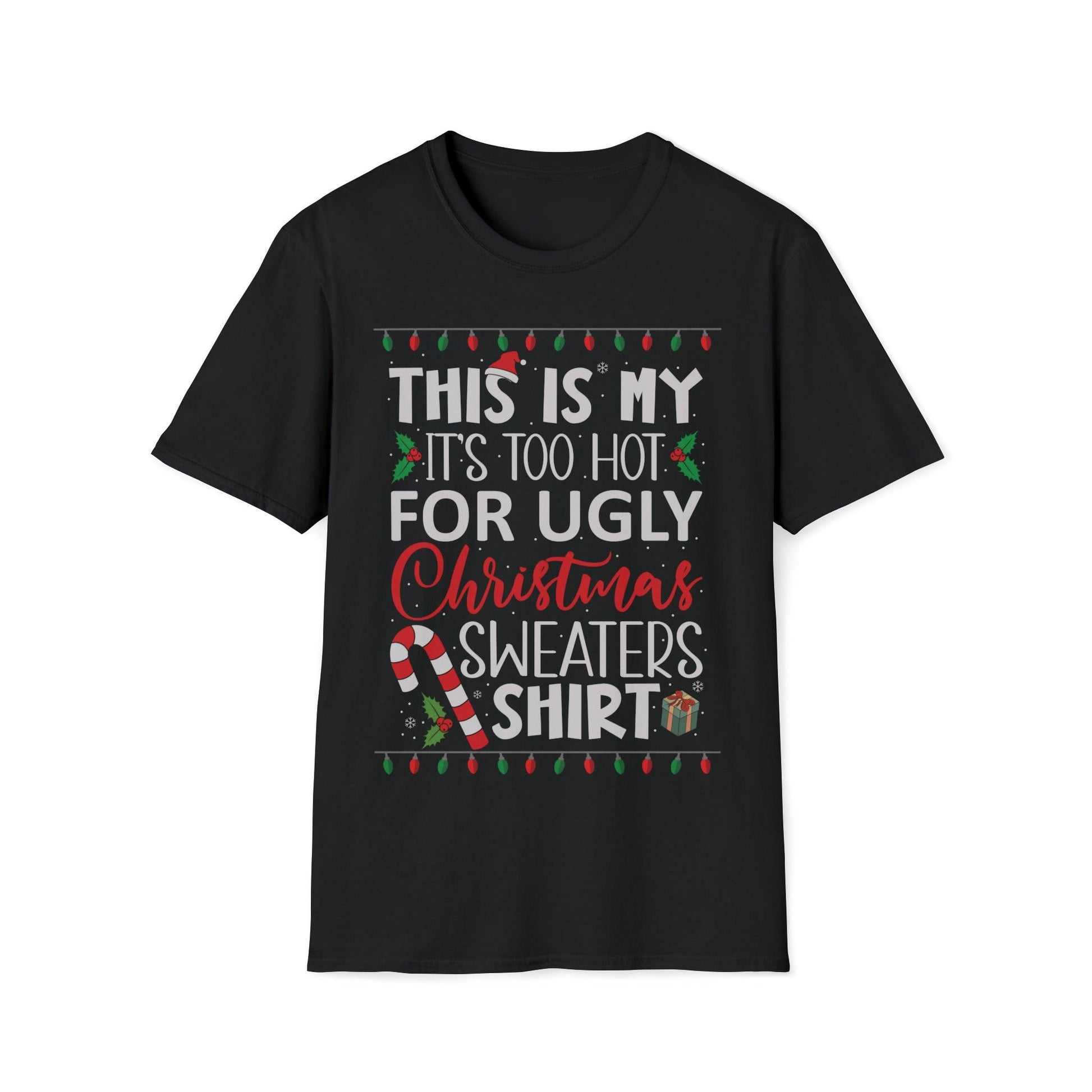 Funny Ugly Christmas Sweater Shirt, Too Hot Christmas T-shirt - Basically Beachy