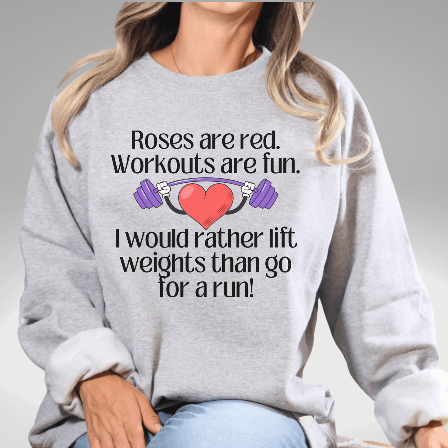 Funny Valentine Weight Lifting Workout Sweatshirt - Basically Beachy