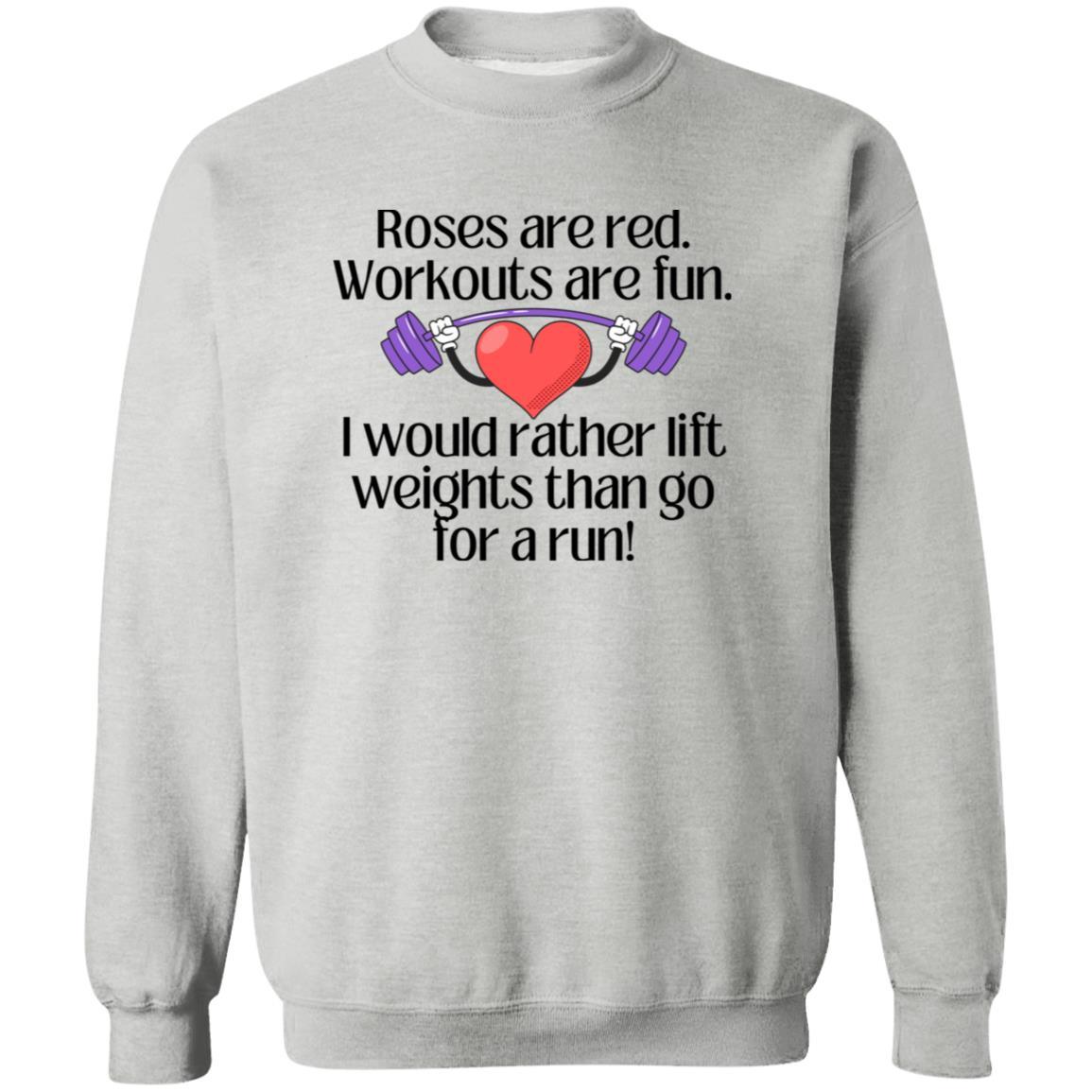 Funny Valentine Weight Lifting Workout Sweatshirt - Basically Beachy