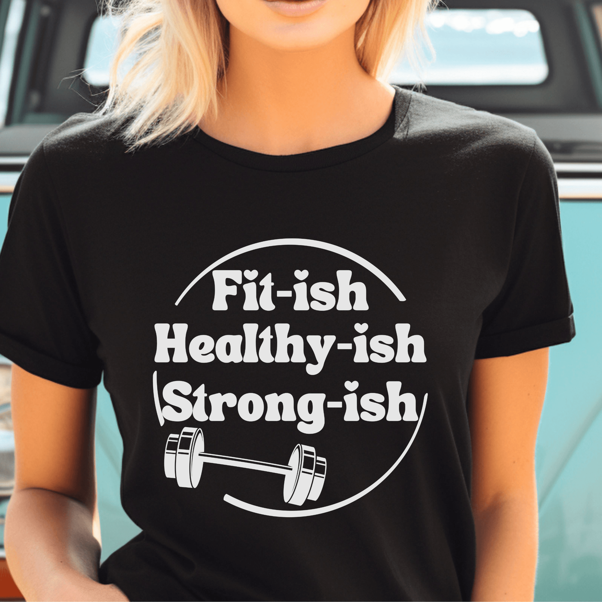 Funny Workout T-Shirt Fititsh Healthyish Strongish, Softstyle Unisex T-shirt - Basically Beachy