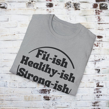 Funny Workout T-Shirt Fititsh Healthyish Strongish, Softstyle Unisex T-shirt - Basically Beachy