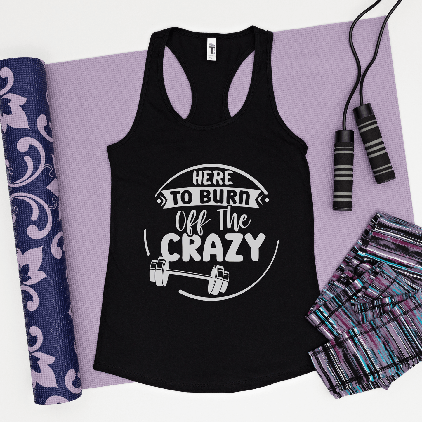 Funny Workout Tank Top for Women, Here to Burn off the Crazy - Basically Beachy