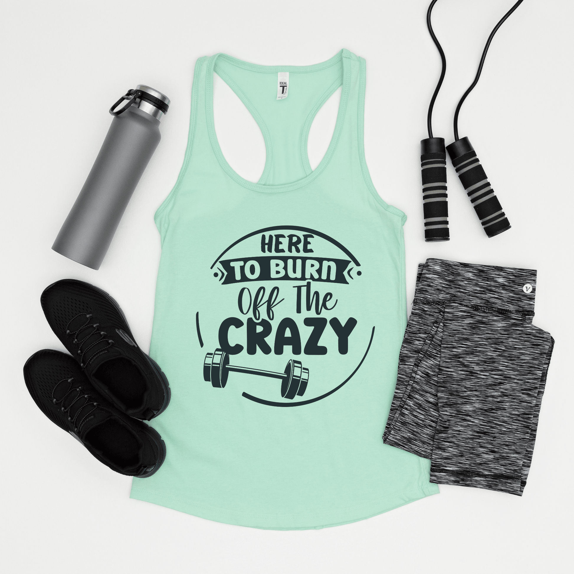 Funny Workout Tank Top for Women, Here to Burn off the Crazy - Basically Beachy