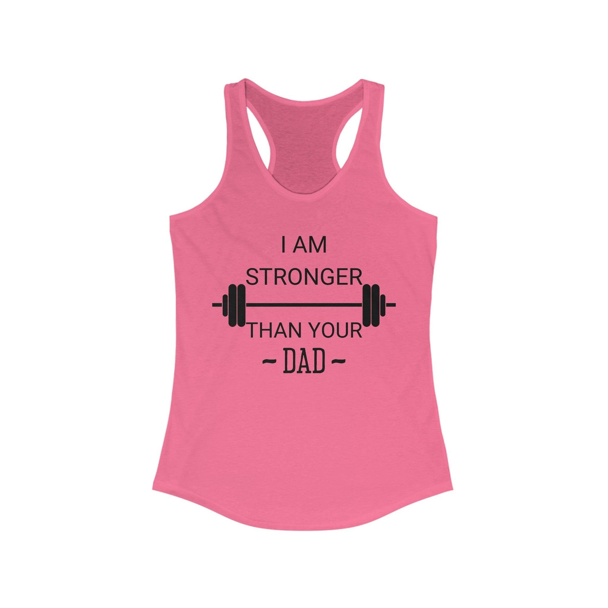 I Am Stronger Than Your Dad Fitness Gym Tank Top - Basically Beachy