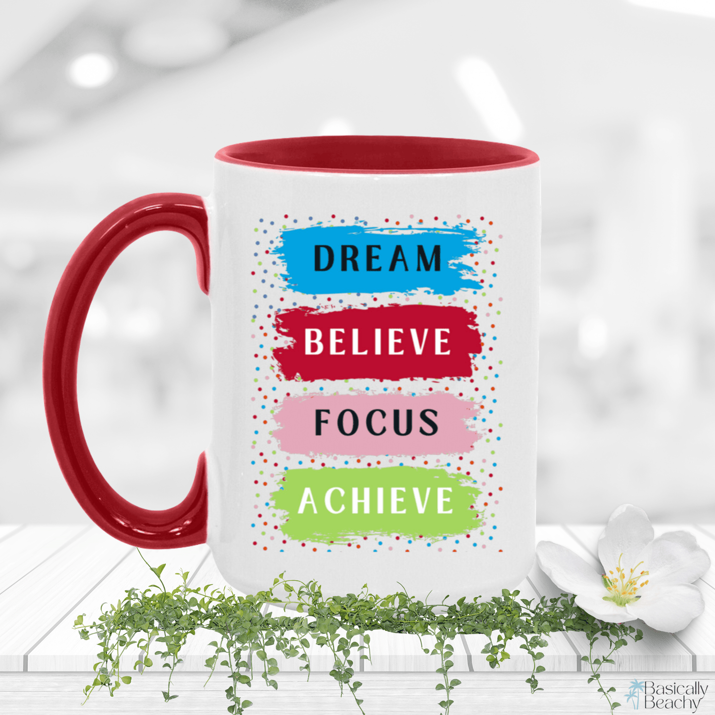 Motivational Inspirational Words 15oz Colorful Coffee Mug - Basically Beachy