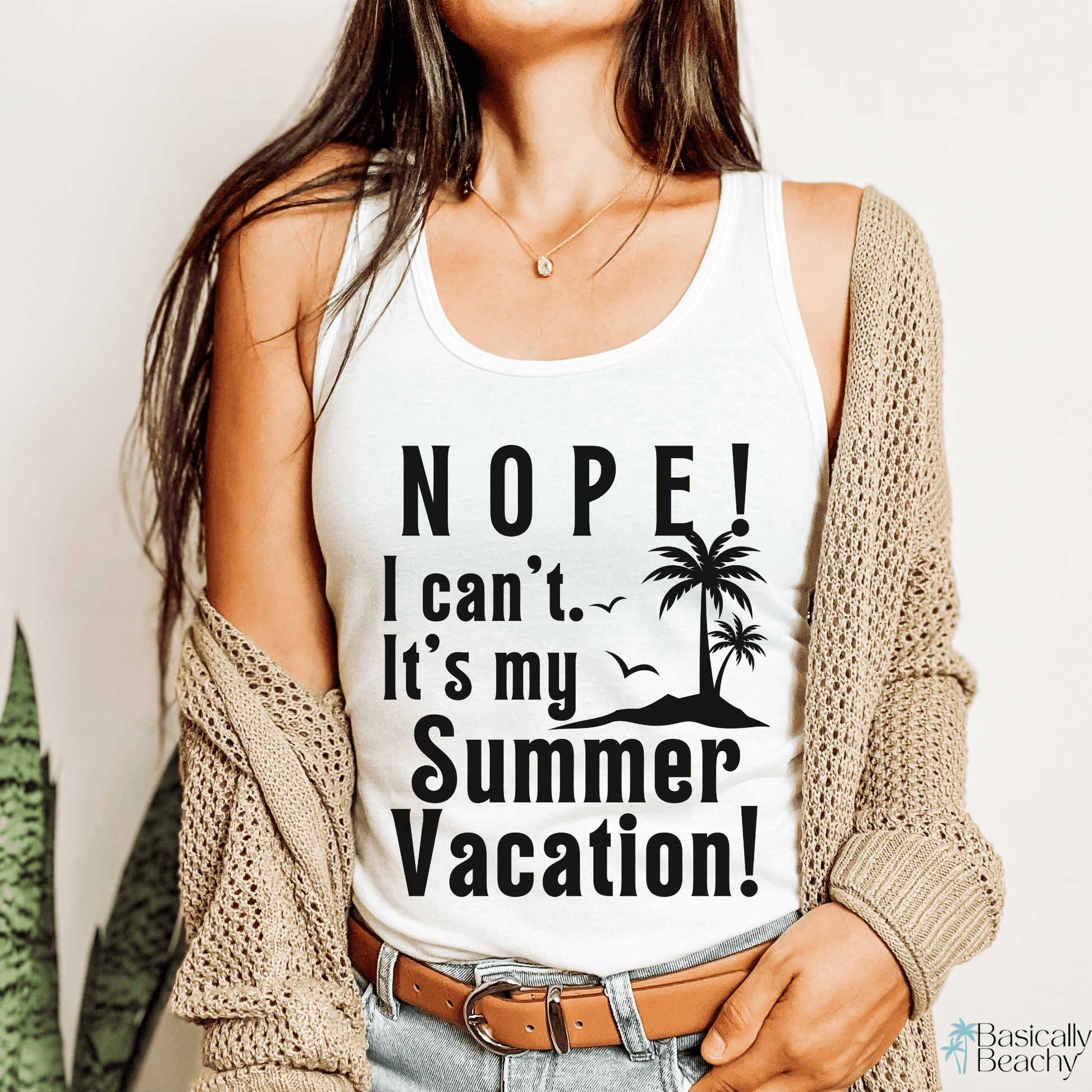 Nope I Can't Summer Vacation Womens Workout Tank Top - Basically Beachy