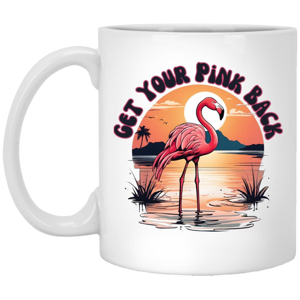 Pink Flamingo Get your Pink Back Mug, 11oz or 15oz - Basically Beachy