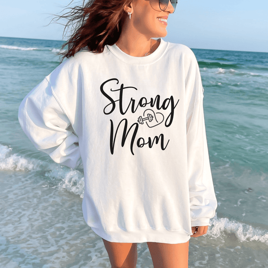 Strong Mom Sweatshirt - Basically Beachy