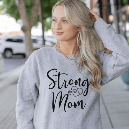 Strong Mom Sweatshirt - Basically Beachy