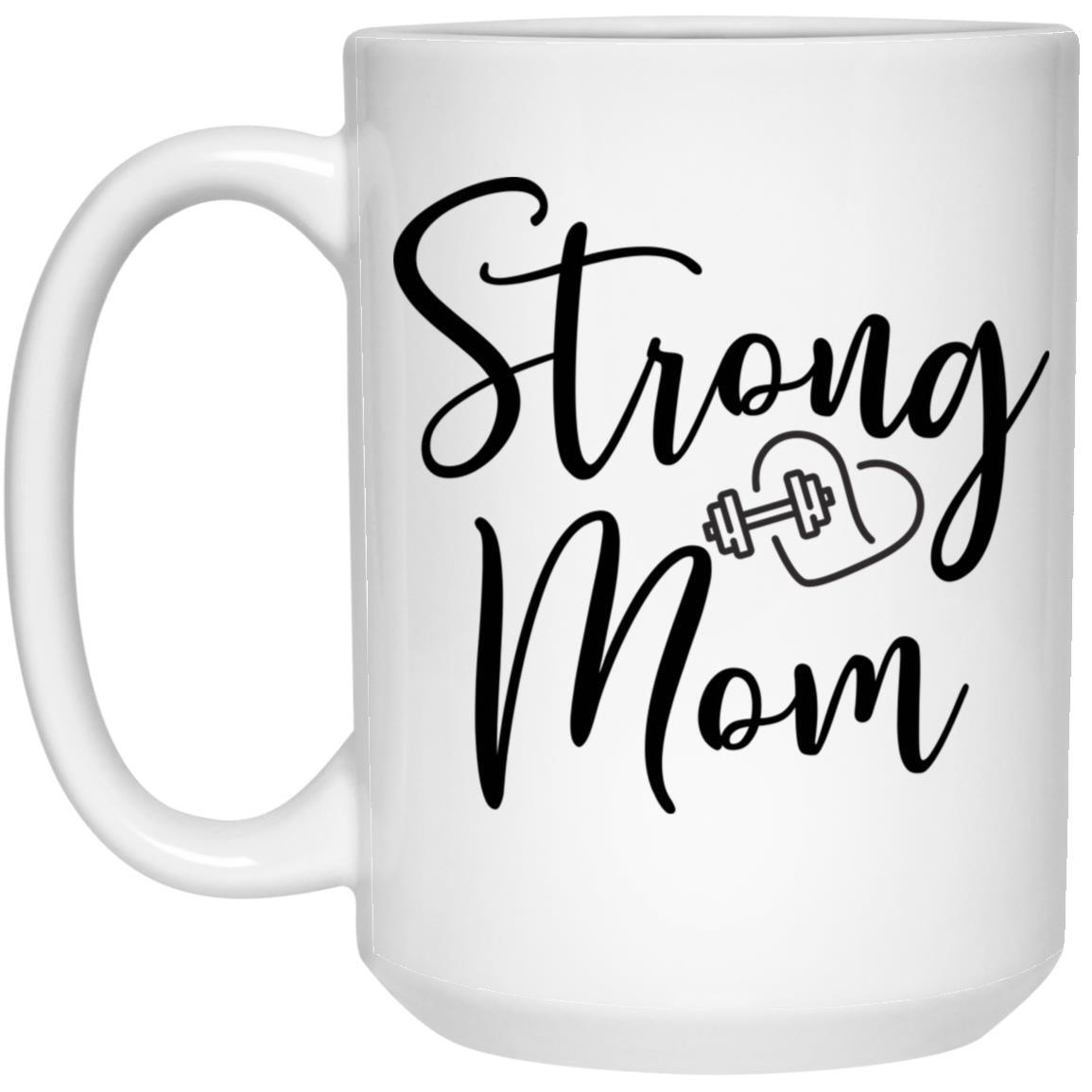 Strong Mom White Ceramic Coffee Mug, 11oz or 15oz - Basically Beachy