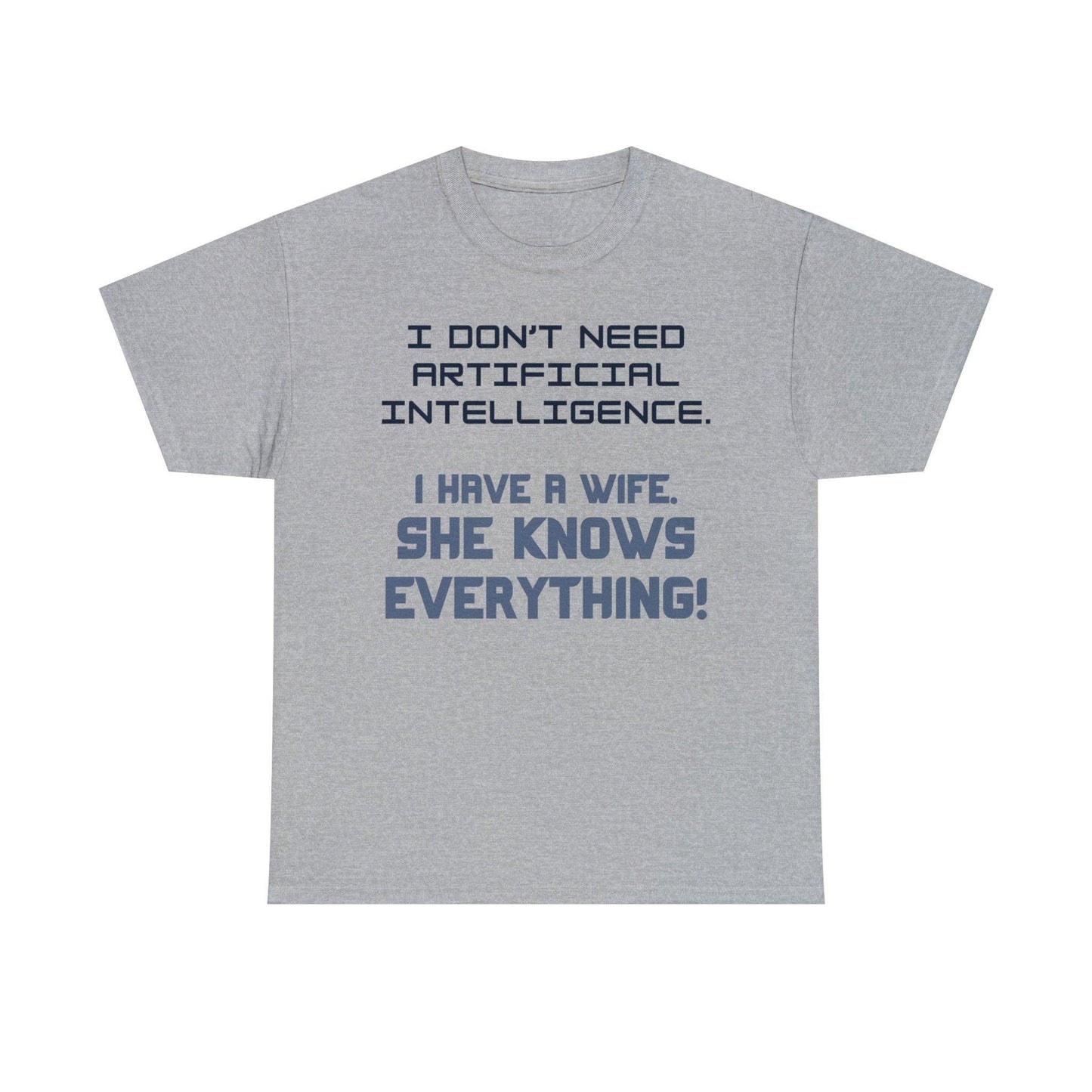 AI Humor Shirt for Husband - Funny Wife Knows Everything Tee - Basically Beachy