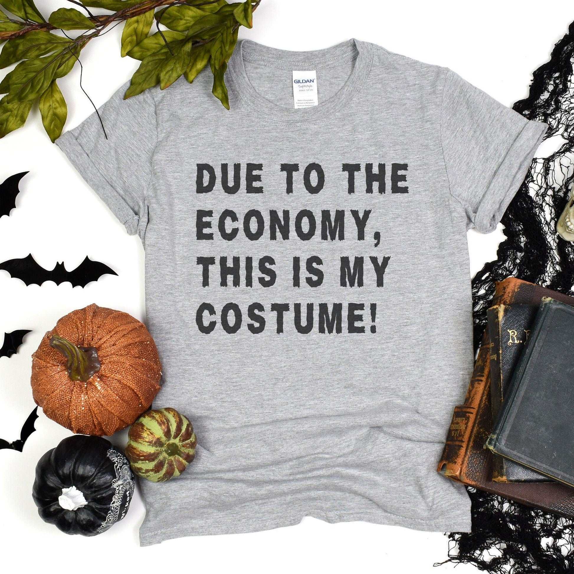 Due To The Economy This is My Halloween Costume Unisex T-shirt - Basically Beachy