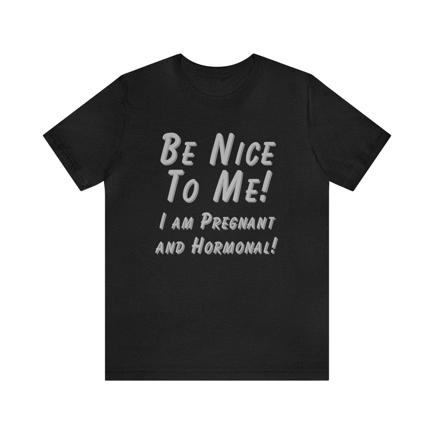 Funny Pregnancy Announcement Be Nice to me I'm Pregnant T-shirt - Basically Beachy