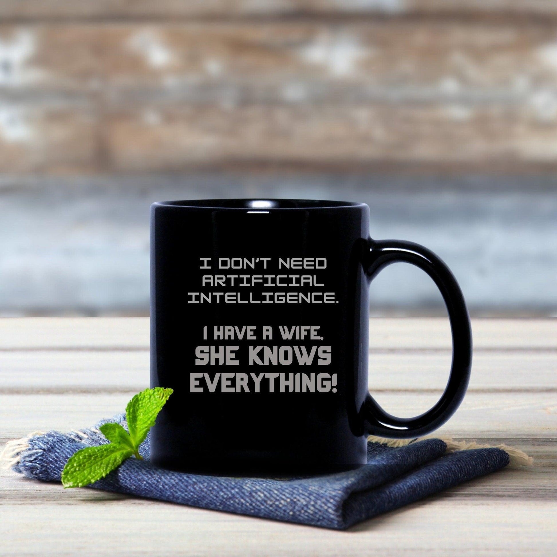 Funny Wife Knows Everything Mug - 11oz Black AI Humor Mug - Basically Beachy