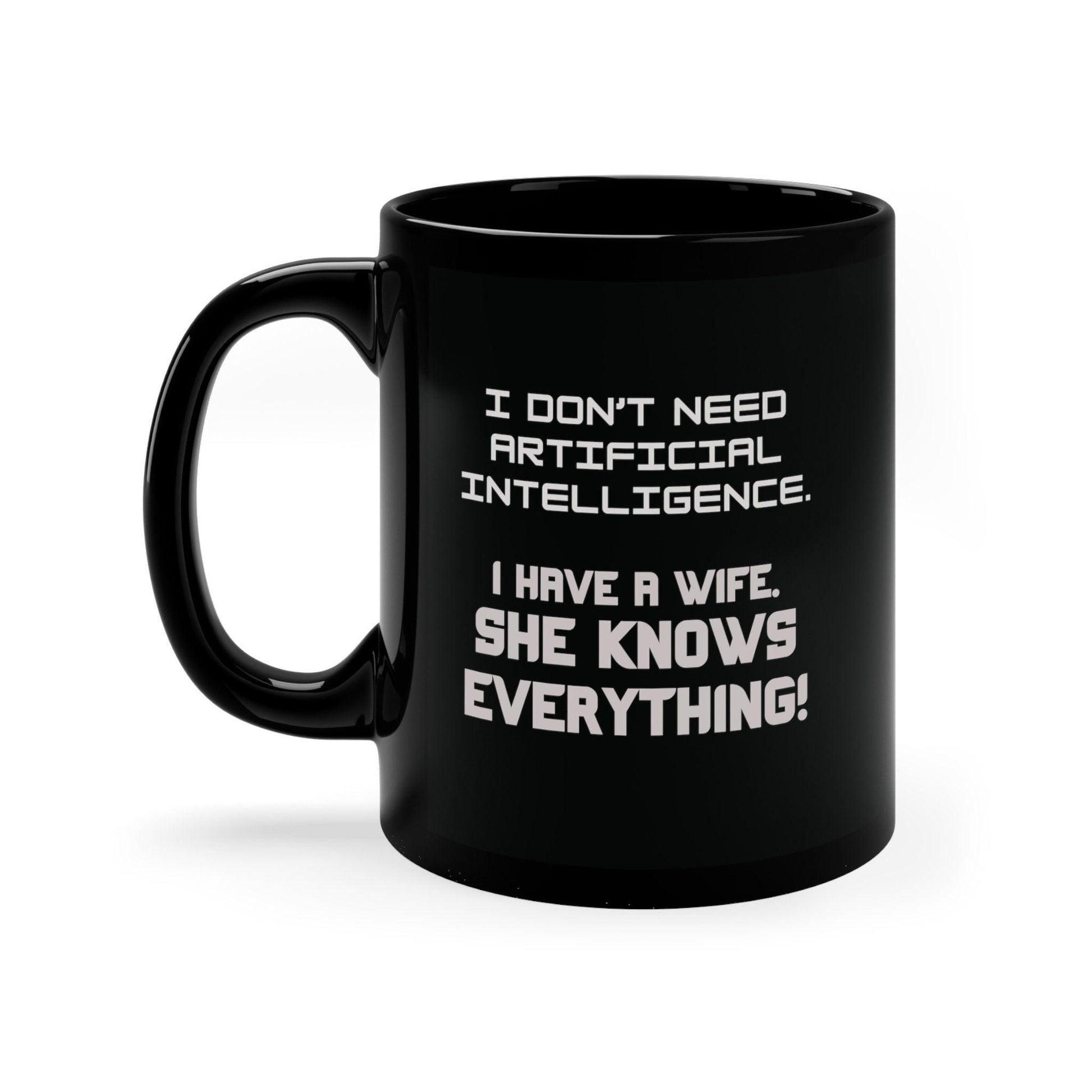 Funny Wife Knows Everything Mug - 11oz Black AI Humor Mug - Basically Beachy