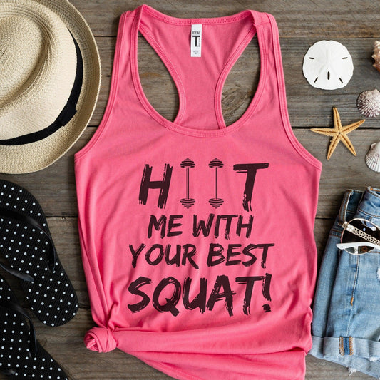 HIIT Me With Your Best Squat Workout Tank Top - Basically Beachy