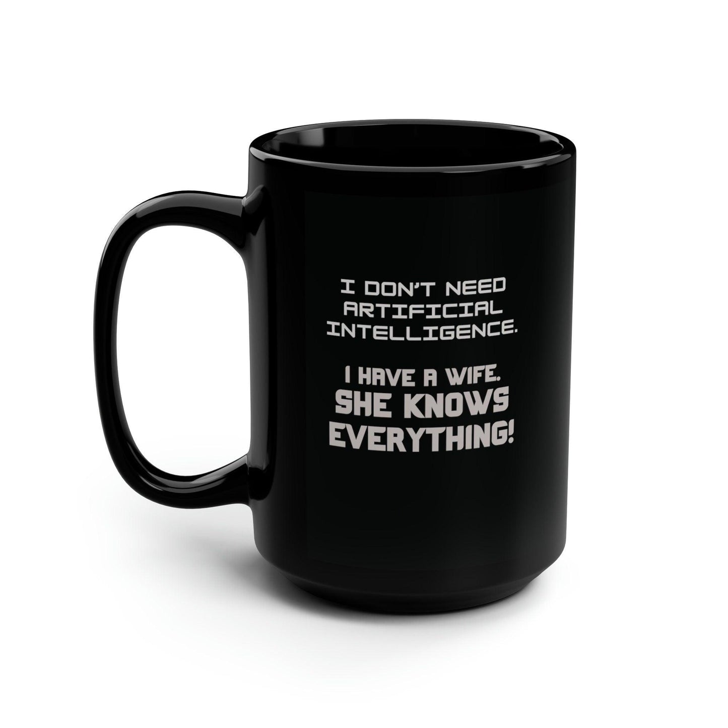 Husband Funny Mug - Black 15 oz AI Wife Knows Everything Gift - Basically Beachy