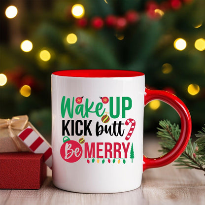 Motivational, Wake Up, Kick Butt, Be Merry 11oz Christmas Coffee Mug - Basically Beachy