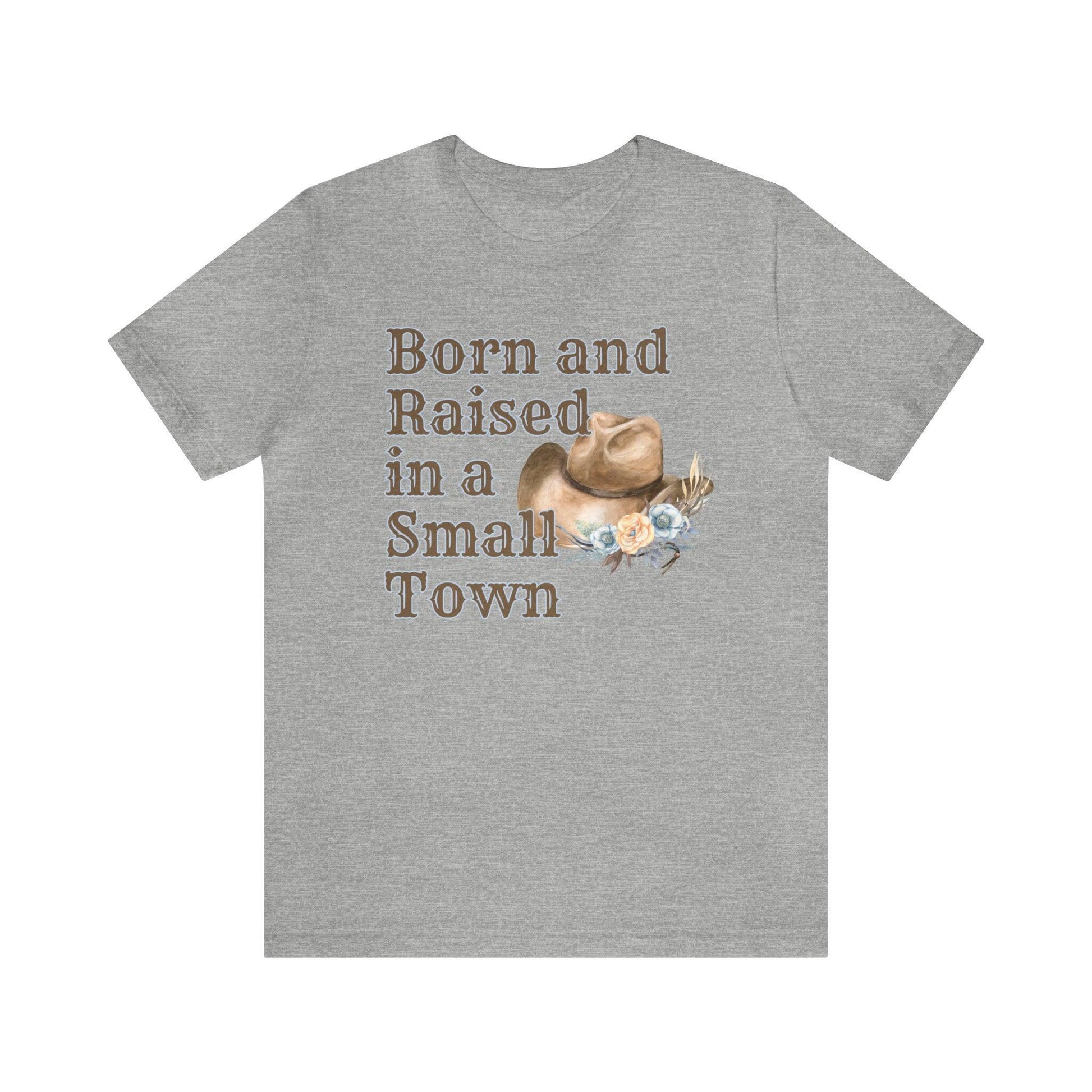 Small Town Girl Shirt, Born and Raised in a Small Town T-Shirt - Basically Beachy