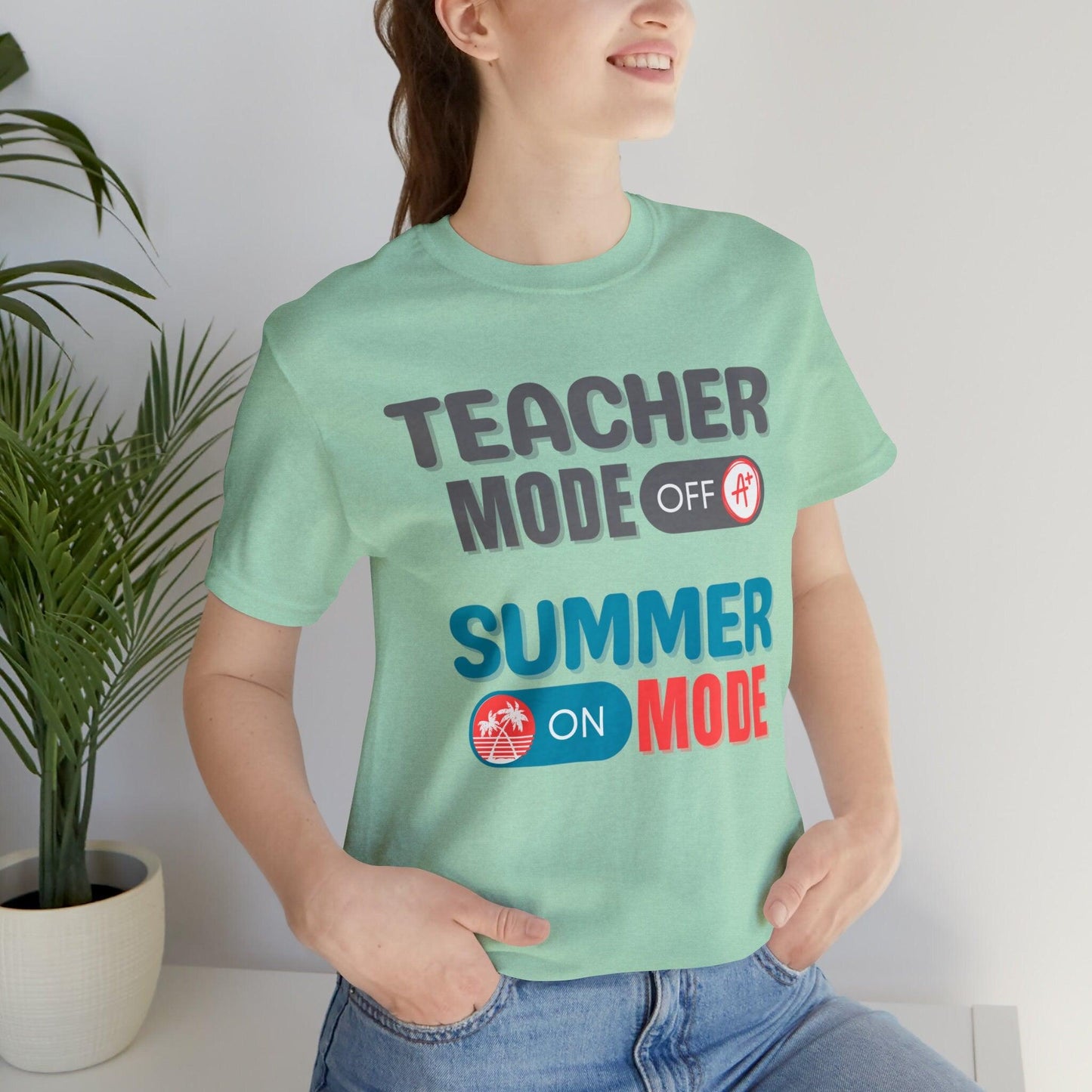 Teacher Summer Break T-shirt, Teacher Mode OFF Summer Mode ON T-shirt - Basically Beachy